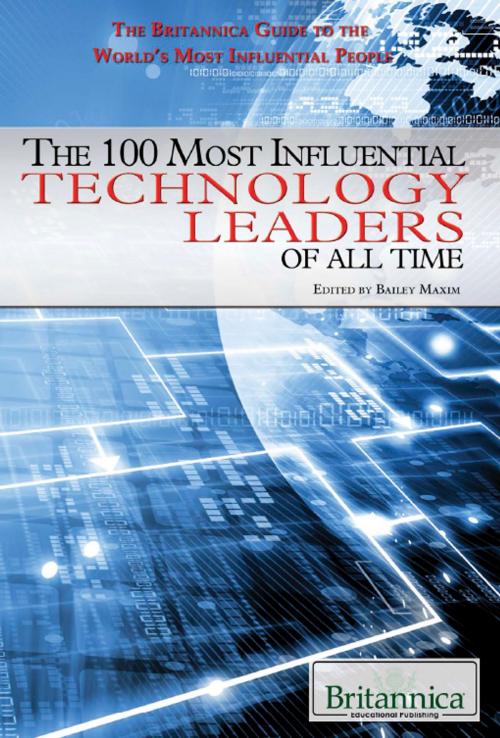 Cover of the book The 100 Most Influential Technology Leaders of All Time by Meredith Day, Britannica Educational Publishing