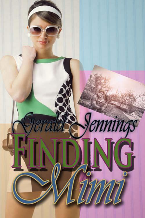 Cover of the book Finding Mimi by Gerald  Jennings, The Wild Rose Press, Inc.