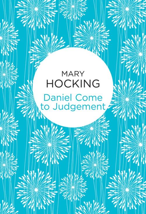 Cover of the book Daniel Come to Judgement by Mary Hocking, Pan Macmillan