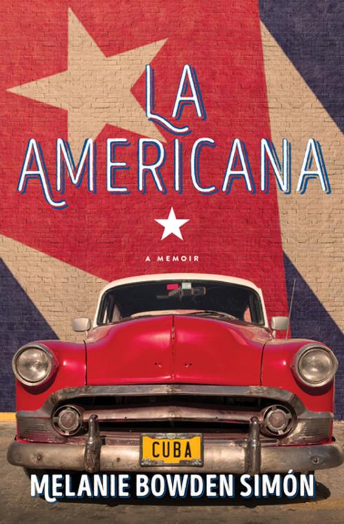 Cover of the book La Americana by Melanie Bowden Simón, Skyhorse Publishing