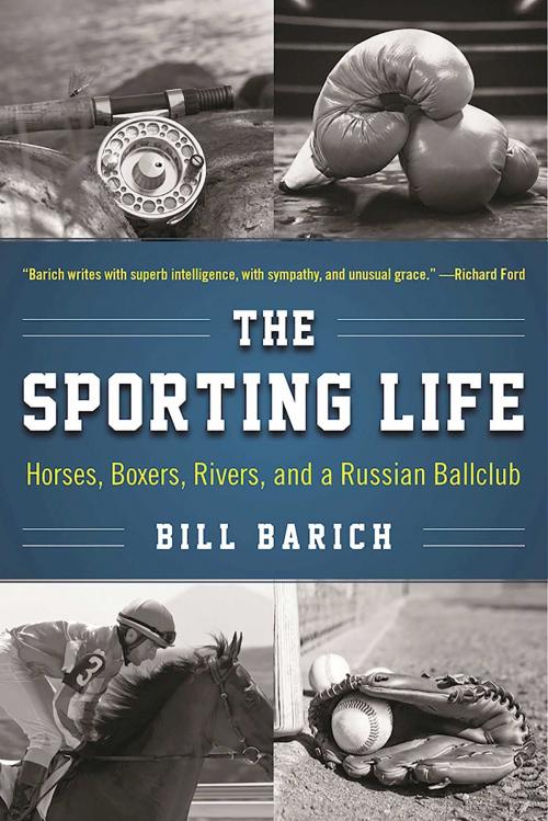 Cover of the book The Sporting Life by Bill Barich, Skyhorse