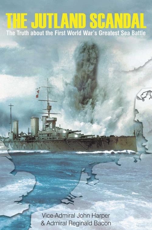 Cover of the book The Jutland Scandal by John Harper, Vice-Admiral, Reginald Bacon, Admiral, Skyhorse
