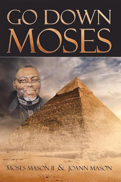 Cover of the book Go Down Moses by Moses Mason II, JoAnn Mason, WestBow Press