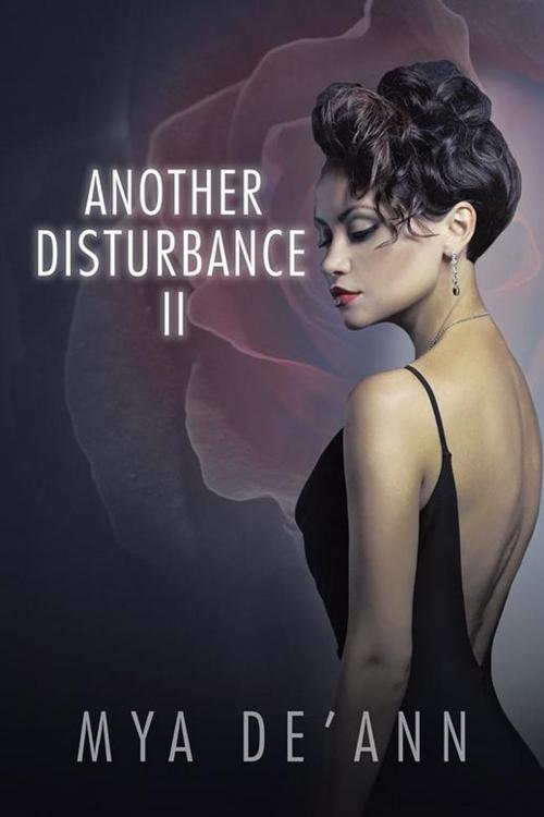 Cover of the book Another Disturbance Ii by Mya De’Ann, Xlibris US