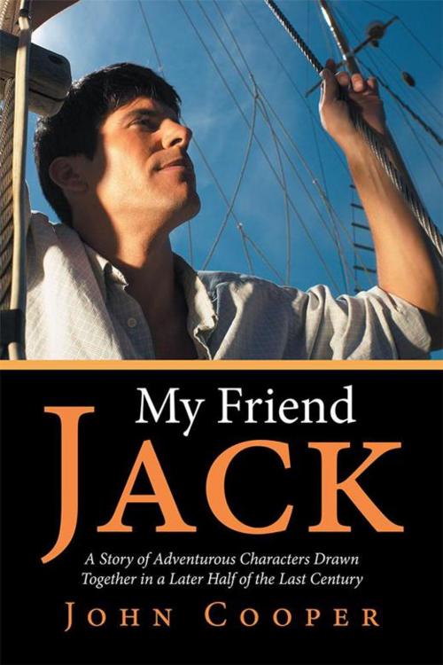 Cover of the book My Friend Jack by John Cooper, Xlibris AU