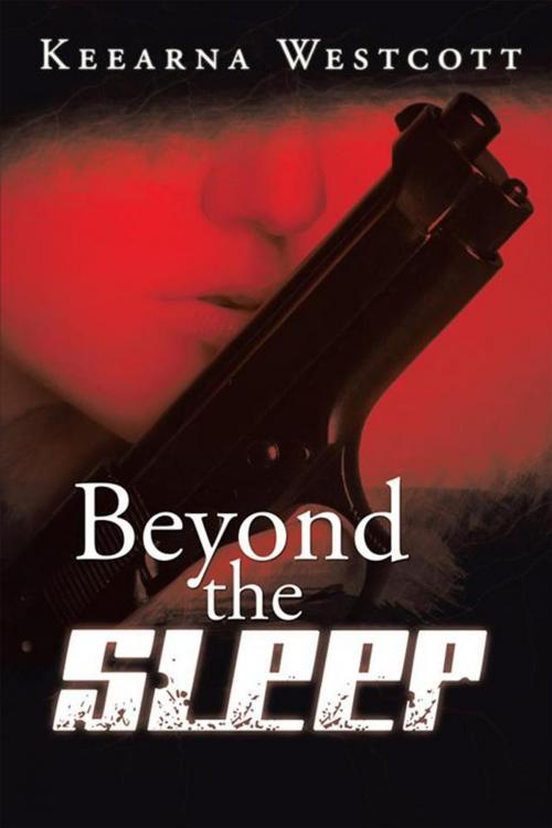Cover of the book Beyond the Sleep by Keearna Westcott, Xlibris AU
