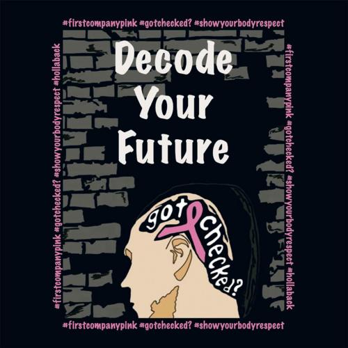 Cover of the book Decode Your Future by Donna Cioffi, Linda Bonanno, Xlibris US