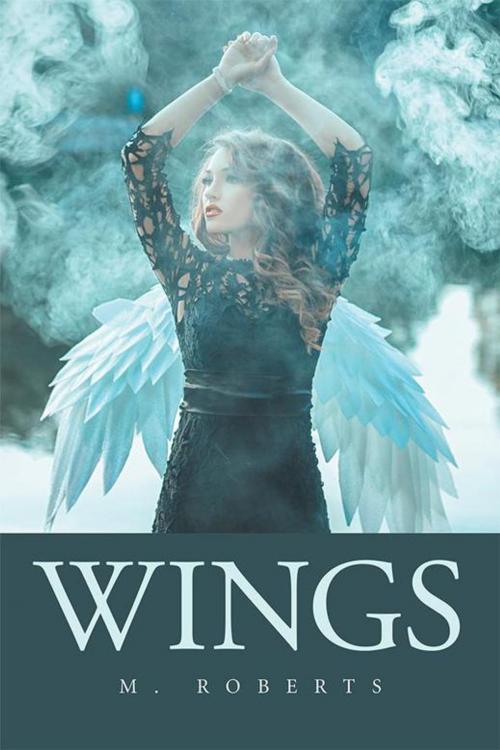 Cover of the book Wings by M. Roberts, Xlibris US