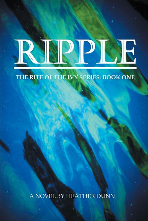 Cover of the book Ripple by Heather Dunn, Xlibris US
