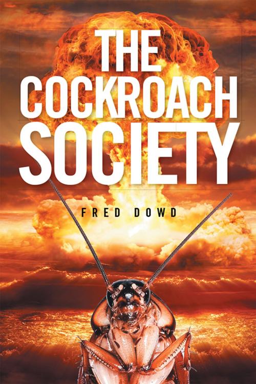 Cover of the book The Cockroach Society by Fred Dowd, Xlibris US