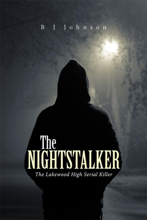 Cover of the book The Nightstalker by B J Johnson, Xlibris US