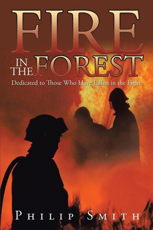 Cover of the book Fire in the Forest by Philip Smith, Xlibris US