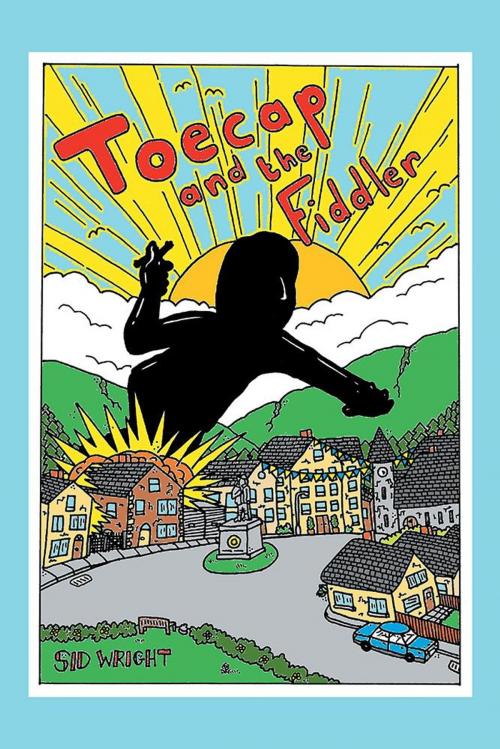 Cover of the book Toecap and the Fiddler by Sid Wright, Xlibris UK