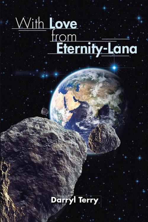 Cover of the book With Love from Eternity-Lana by Darryl Terry, Xlibris UK