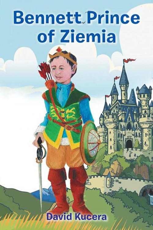 Cover of the book Bennett Prince of Ziemia by David Kucera, AuthorHouse