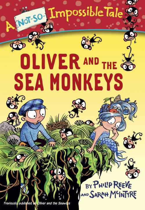 Cover of the book Oliver and the Sea Monkeys by Philip Reeve, Random House Children's Books