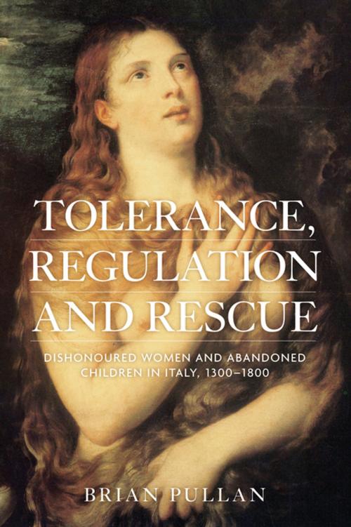 Cover of the book Tolerance, regulation and rescue by Brian Pullan, Manchester University Press