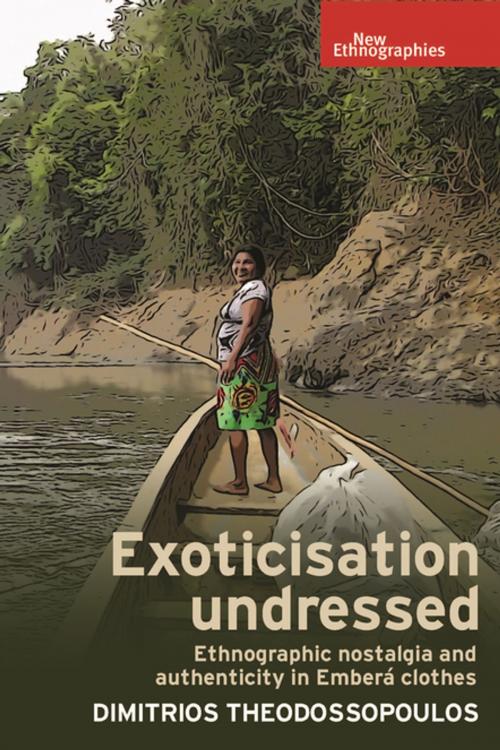 Cover of the book Exoticisation undressed by Dimitrios Theodossopoulos, Manchester University Press