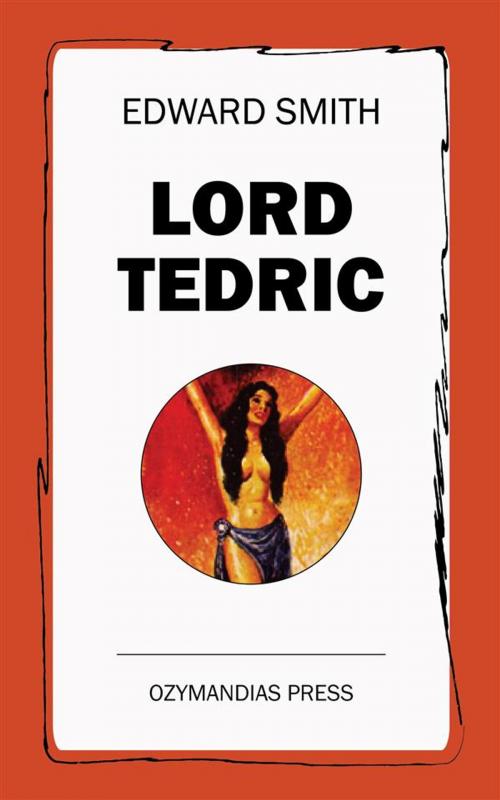 Cover of the book Lord Tedric by Edward Smith, Ozymandias Press