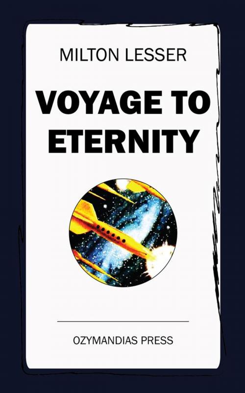 Cover of the book Voyage to Eternity by Milton Lesser, Ozymandias Press