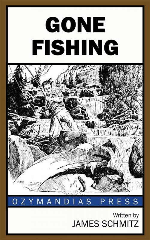 Cover of the book Gone Fishing by James Schmitz, Ozymandias Press