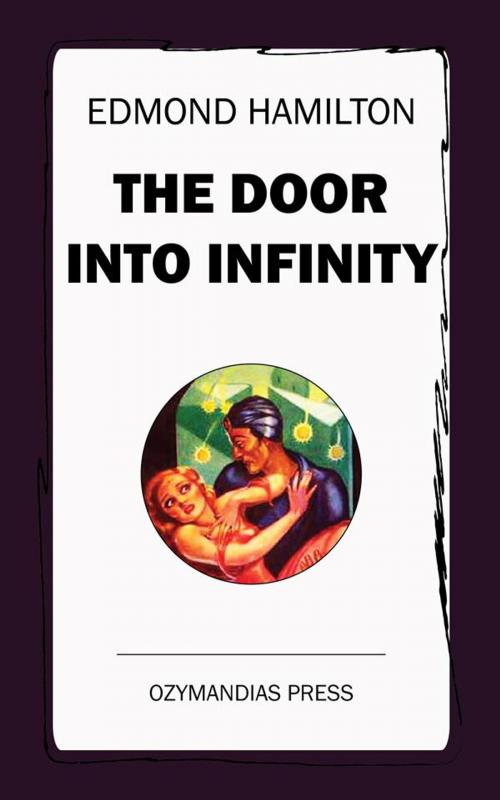 Cover of the book The Door Into Infinity by Edmond Hamilton, Ozymandias Press