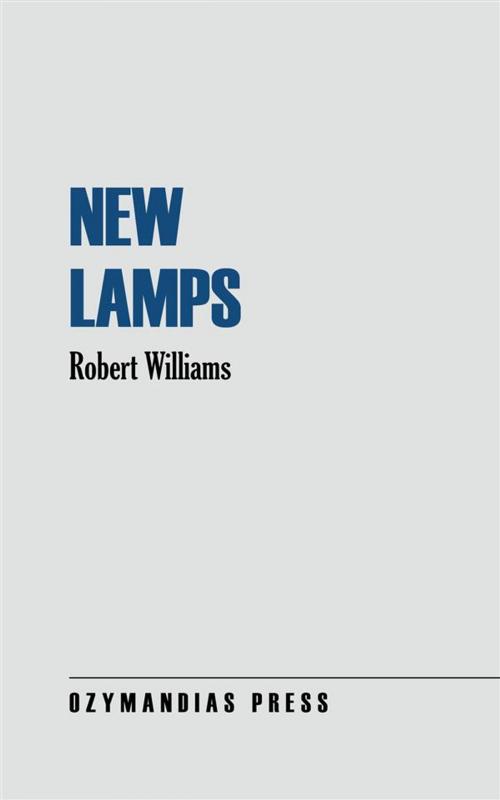 Cover of the book New Lamps by Robert Williams, Ozymandias Press