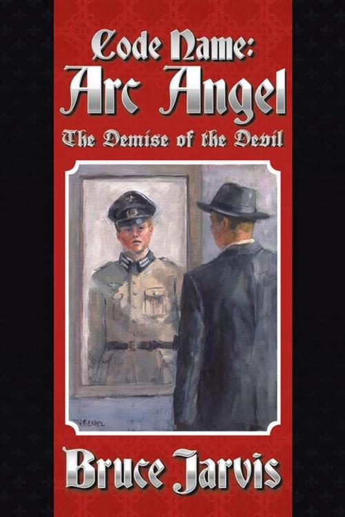 Cover of the book Code Name Arc Angel by Bruce Jarvis, iUniverse
