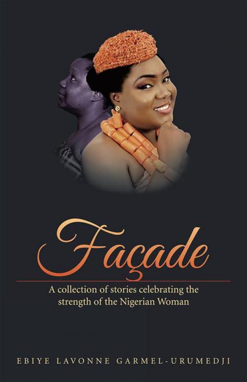 Cover of the book Facade by Ebiye Lavonne Garmel-Urumedji, iUniverse