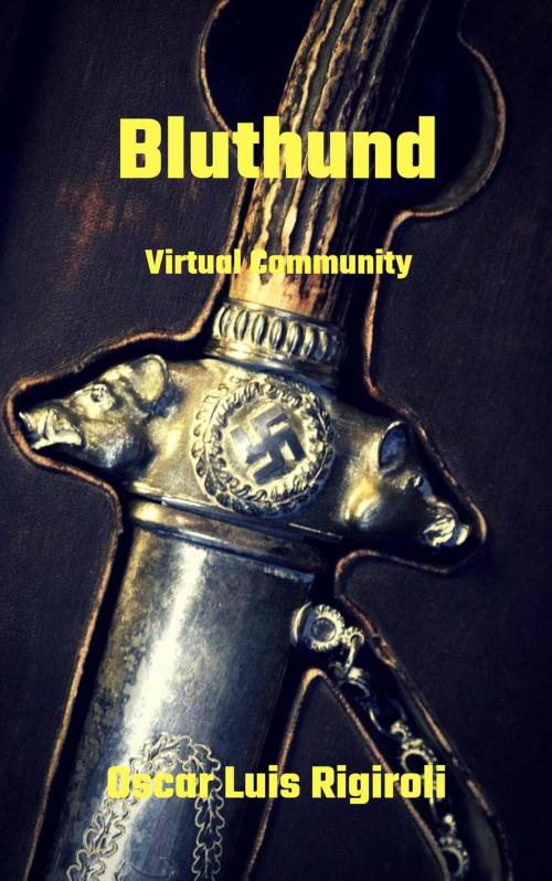 Cover of the book Bluthund- Virtual Community by Oscar Luis Rigiroli, Oscar Luis Rigiroli