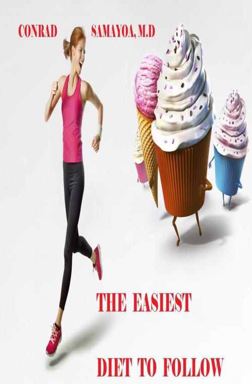 Cover of the book The Easiest Diet to Follow by Conrad Samayoa, Conrad Samayoa