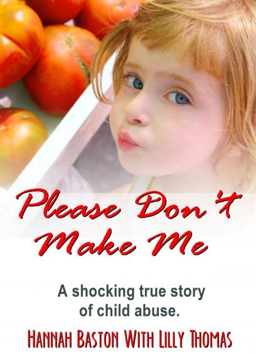 Cover of the book Please Don't Make Me by Hannah Baston, Hannah Baston