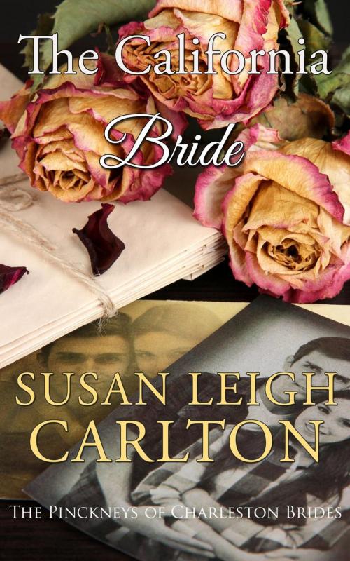 Cover of the book The California Bride by Susan Leigh Carlton, Susan Leigh Carlton