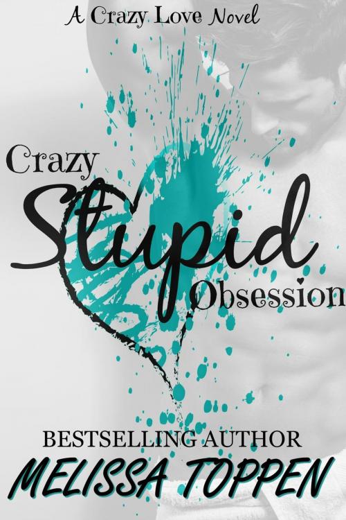 Cover of the book Crazy Stupid Obsession by Melissa Toppen, Daft Empire