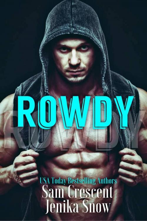 Cover of the book Rowdy (A Taboo Short) by Jenika Snow, Sam Crescent, Crescent Snow Publishing