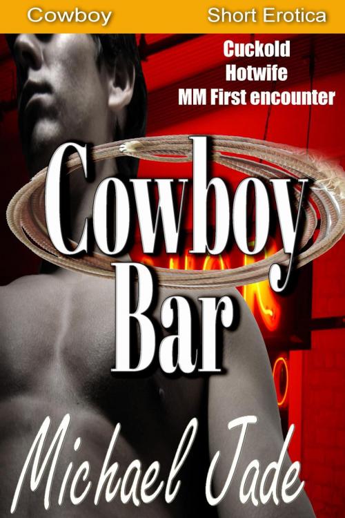 Cover of the book Cowboy Bar by Michael Jade, Michael Jade
