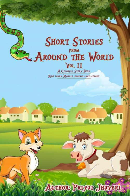 Cover of the book Short Stories from Around the World by Priyal Jhaveri, Big Leap Studios