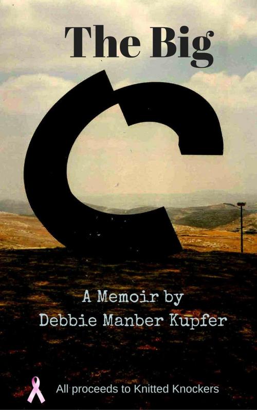 Cover of the book The Big C by Debbie Manber Kupfer, Debbie Manber Kupfer