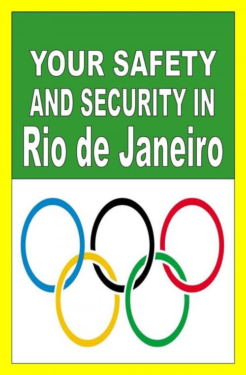 Cover of the book Your Safety And Security In Rio de Janeiro by Franc Otieno, Franc