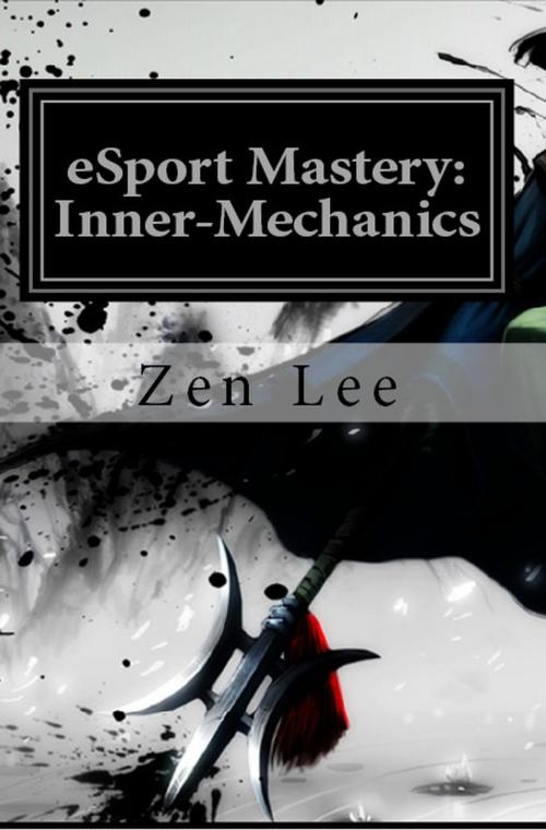 Cover of the book eSport Mastery: Inner-Mechanics by Lee Southard, Lee Southard