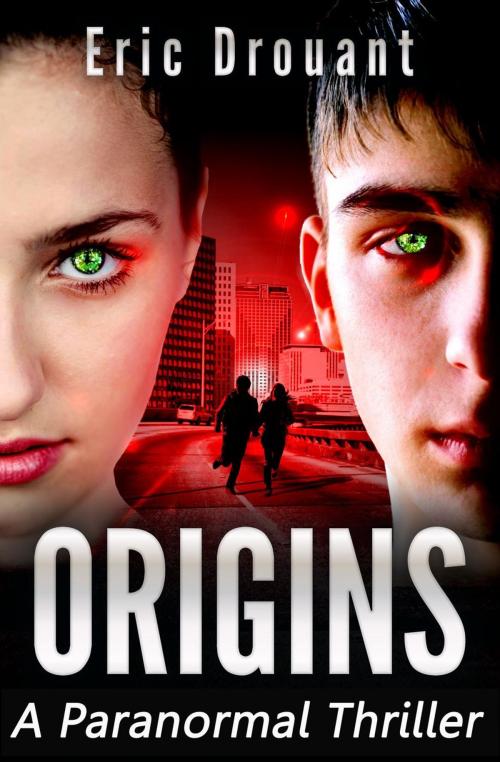 Cover of the book Origins: A Paranormal Thriller by Eric Drouant, Eric Drouant