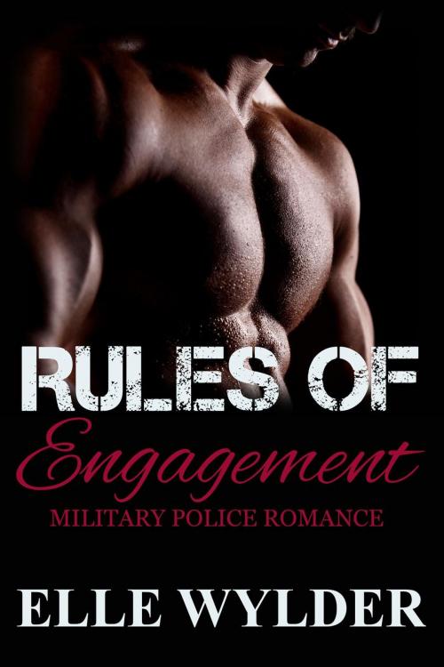 Cover of the book Rules of Engagement by Elle Wylder, Loribelle Hunt