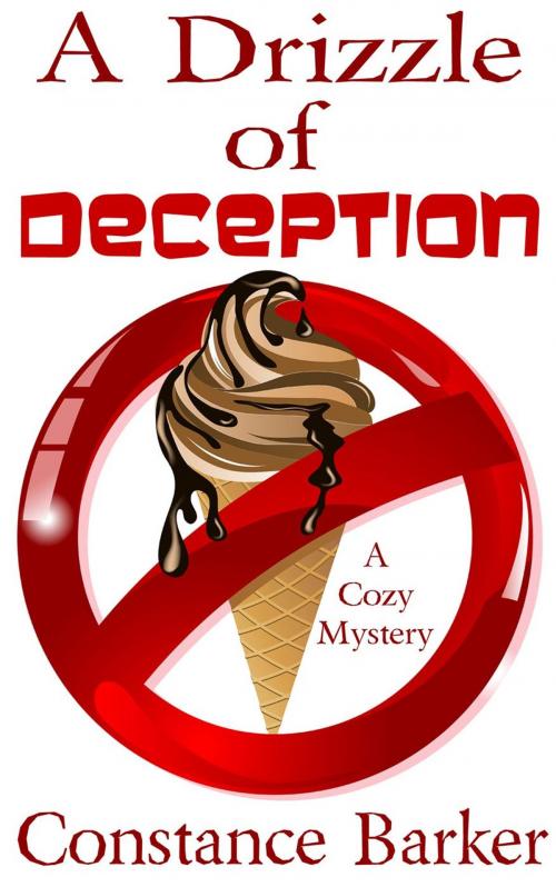 Cover of the book A Drizzle of Deception by Constance Barker, Constance Barker
