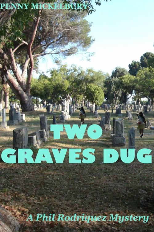 Cover of the book Two Graves Dug by Penny Mickelbury, Penny Mickelbury