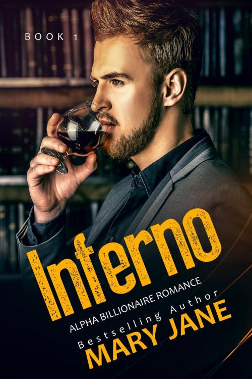 Cover of the book Inferno (Club prive, An Alpha Billionaire Romance, Book 1) by Mary Jane, Mary Jane
