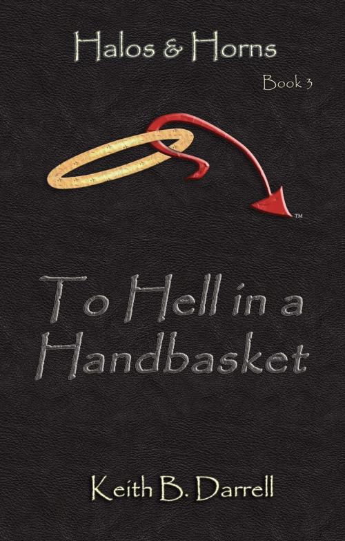 Cover of the book To Hell in a Handbasket by Keith B. Darrell, Amber Book Company
