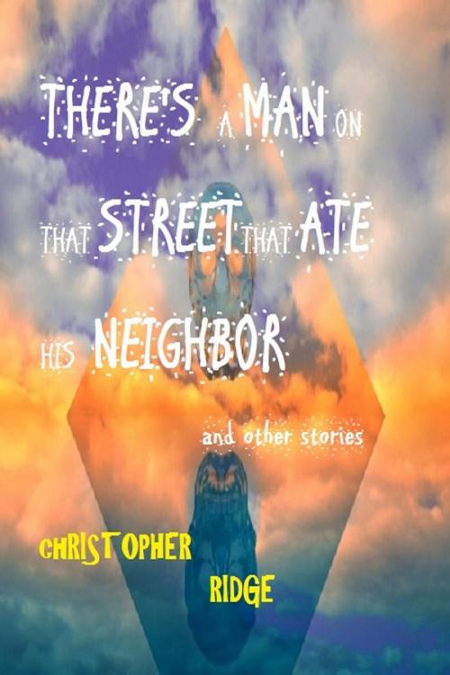 Cover of the book There's a Man on that Street by Christopher Ridge, Christopher Ridge