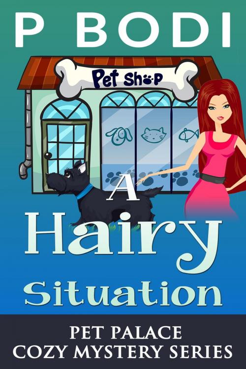 Cover of the book A Hairy Situation by P Bodi, 99 Cent Press