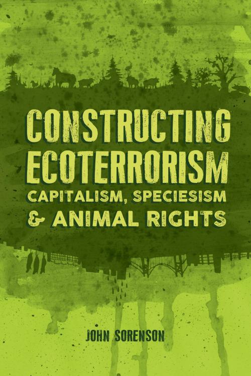 Cover of the book Constructing Ecoterrorism by John Sorenson, Fernwood Publishing