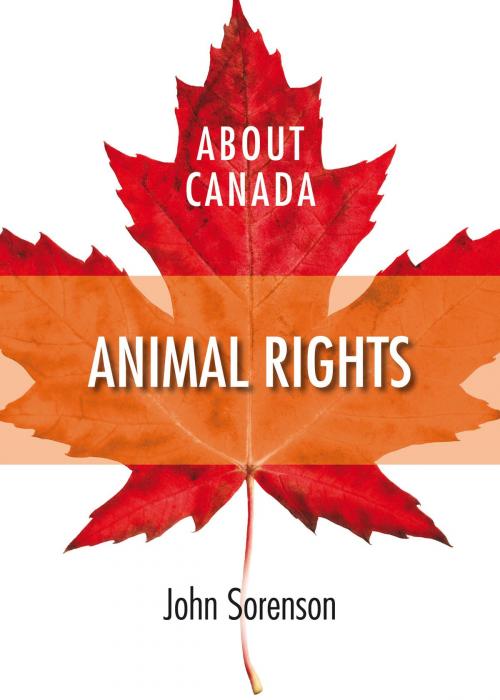 Cover of the book About Canada: Animal Rights by John Sorenson, Fernwood Publishing